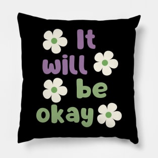 It will be okay Pillow