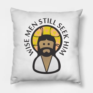 Wise Men Still Seek Him Pillow