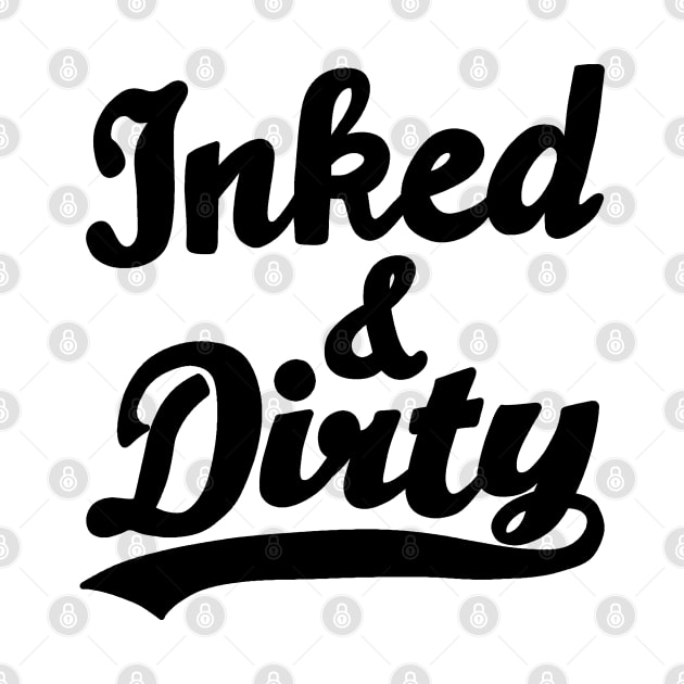 Inked and Dirty by valentinahramov