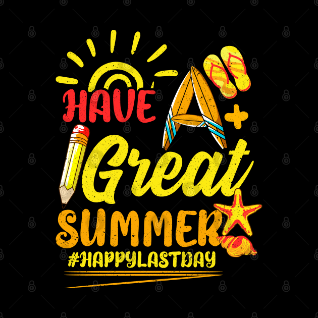 Have a great summer Happy last day of school Summer Is Back Teacher