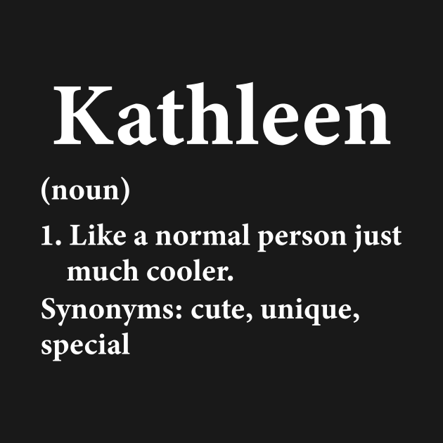 Kathleen Name Definition Funny Personalized by HawaiPlus