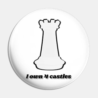 I own 4 castles - white castle - Chess Pin