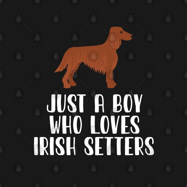 Just A Boy Who Loves Irish Setters by simonStufios