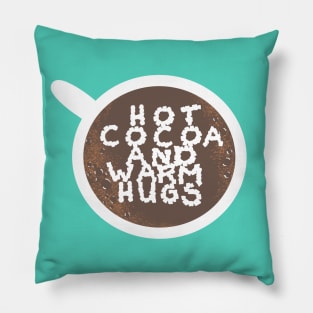 Hot Cocoa and Warm Hugs Pillow