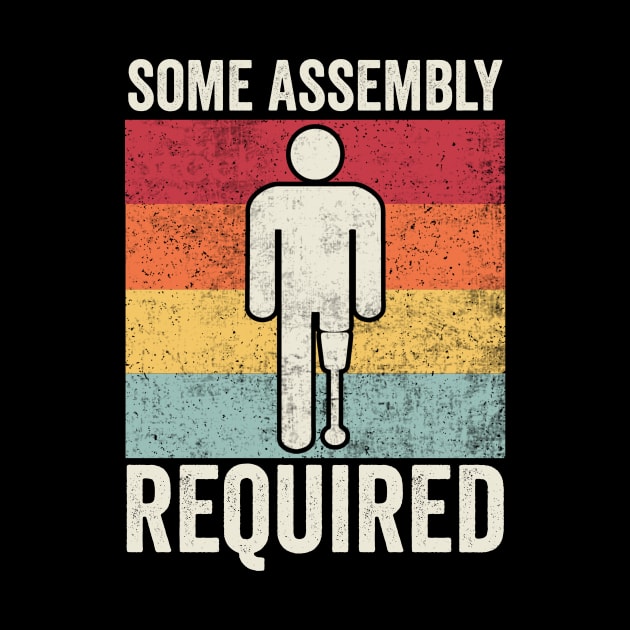 Funny Amputee Some Assembly Required by Visual Vibes