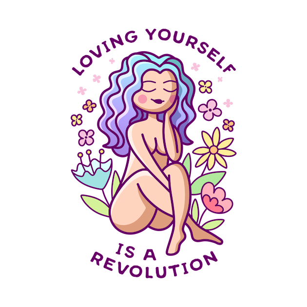 Loving Yourself is a Revolution by sombrasblancas