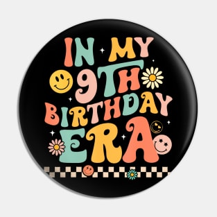 In My 9th Birthday Era Kids years old Birthday Boy Girl Pin