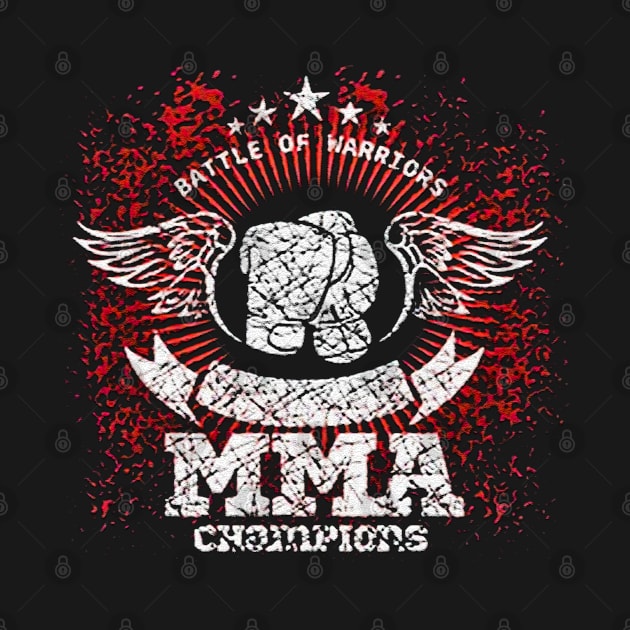 MMA Champion - battle of warriors by BoxingTee