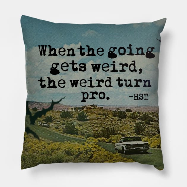 The Weird Turn Pro - Hunter S Thompson Fan Art Pillow by elevens.design