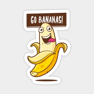 Go Bananas! Magnet