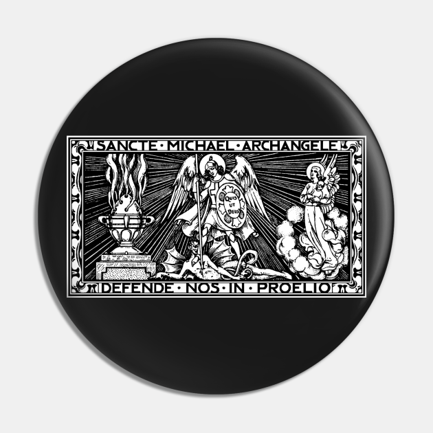 St. Michael the Archangel Quis ut Deus St Michael Pin TeePublic
