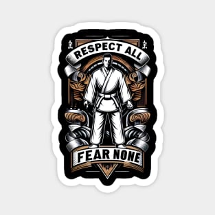 Respect all fear none martial arts Magnet