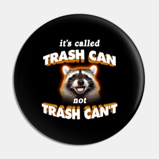 it's called trash can not trash can't Pin