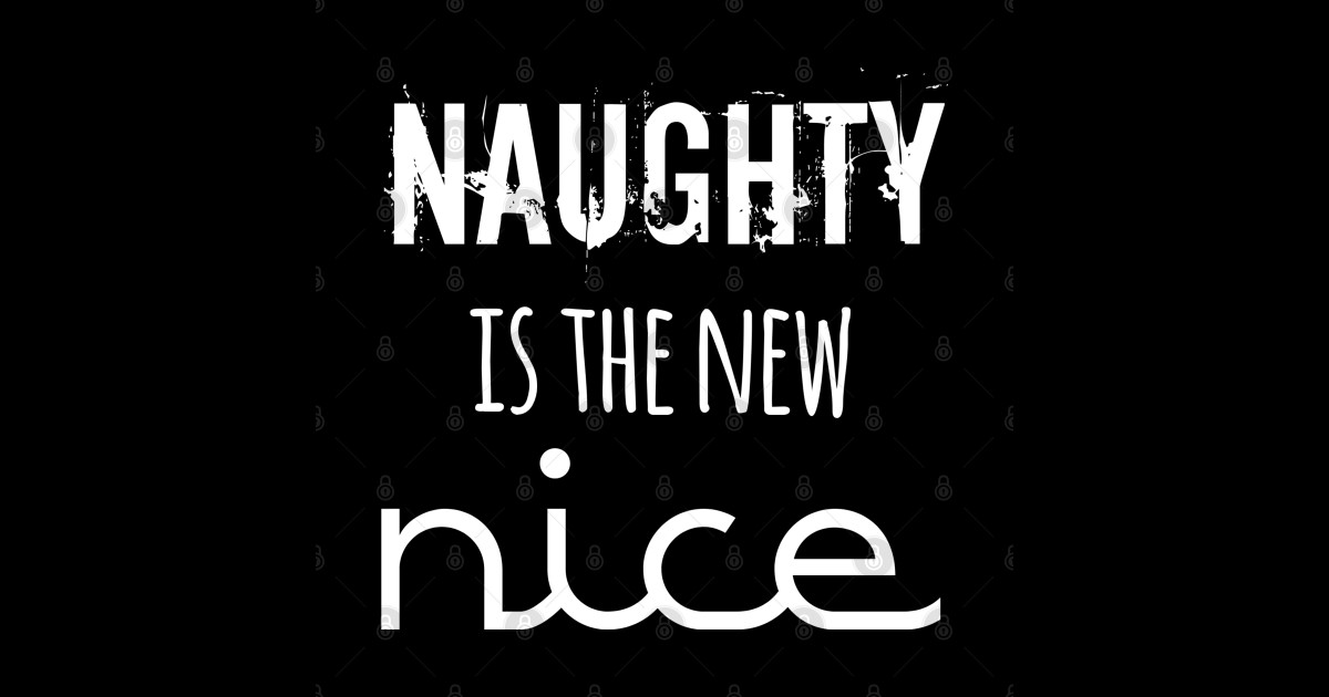 Naughty Is The New Nice Naughty Is The New Nice Tapestry Teepublic 