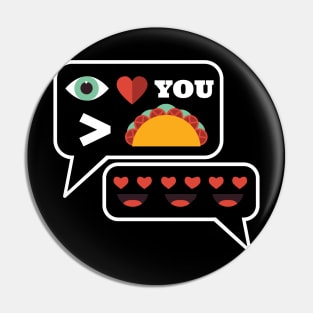 Love you more than Tacos Pin