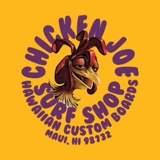 Chicken Joe Surf Shop maui T-Shirt