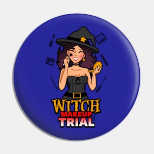 Witch Makeup Trial Pin