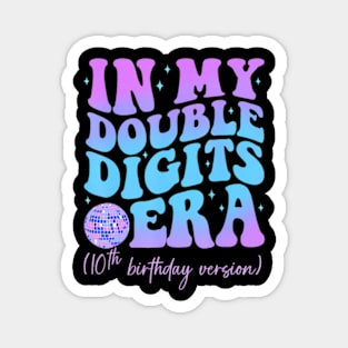 In My Double Digits Era 10Th Birthday Version Groovy Magnet