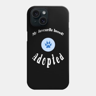Adopted Animals Phone Case