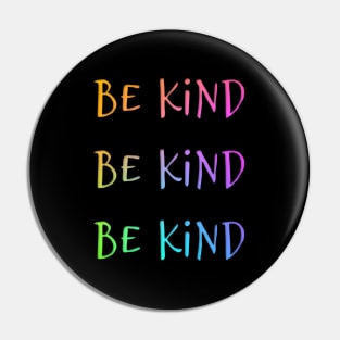 Be Kind A Rainbow Tie Dye Design of Peace Pin