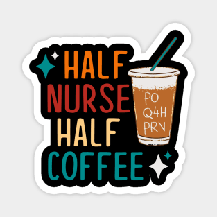 Half Nurse Half Coffee Magnet