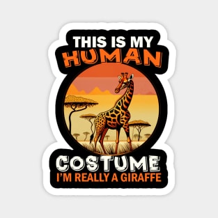 Cute Giraffe This Is My Human Costume I'm Really A Giraffe Magnet