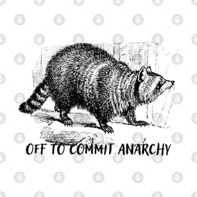 Off To Commit Anarchy by Epic Byte