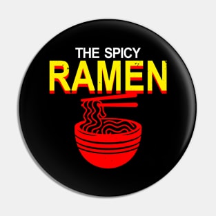 Spicy Ramen Gift For Ramen Lovers Pin