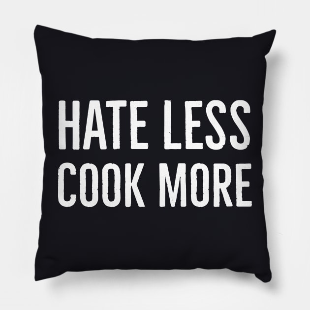 Hate Less Cook More Pillow by Suzhi Q