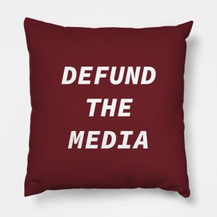 Defund the media Pillow