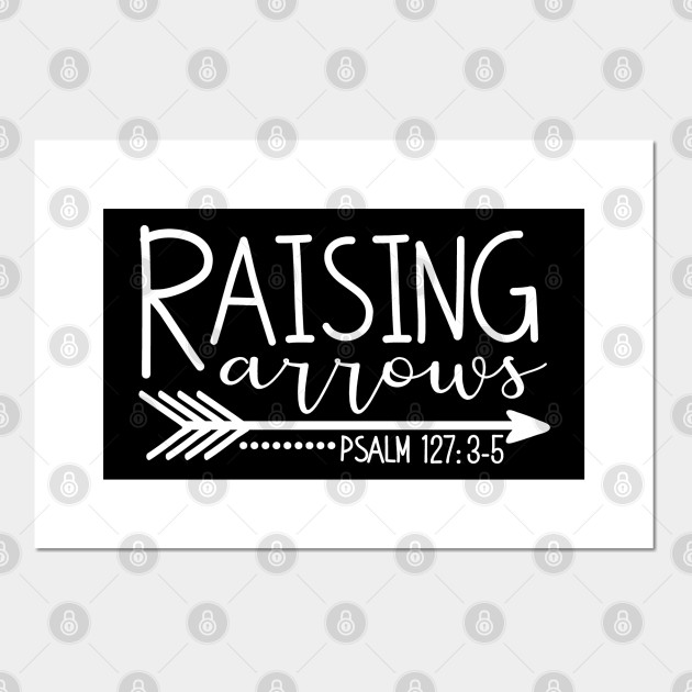 Inspirational Christian Bible Verse Print Raising Arrows Christian Posters And Art Prints Teepublic