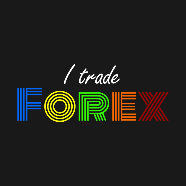 I Trade FOREX by BERMA Art