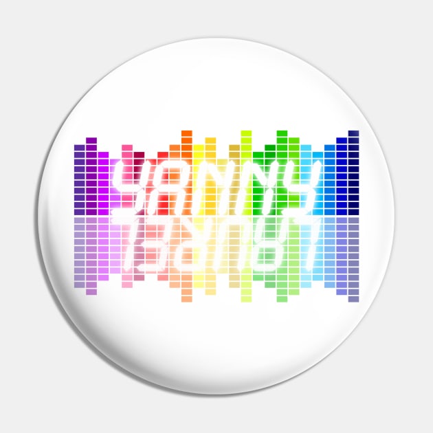 Yanny Laurel quarrel Pin by CrazyCreature