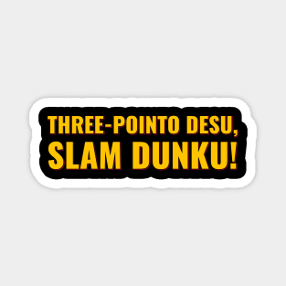 Three-pointo Desu, Slam Dunku Magnet