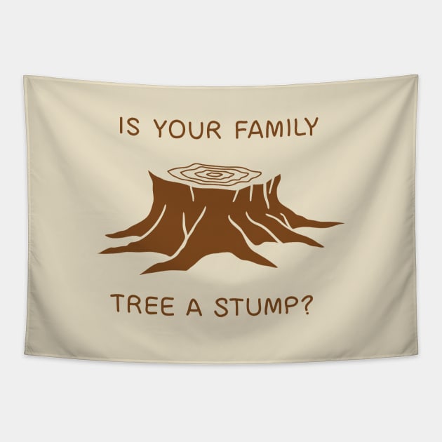 Is your family tree a stump? Tapestry by ClarkStreetPress