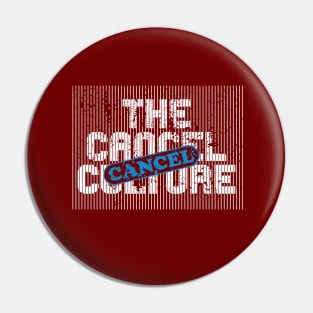 Cancel Culture Cancelled Pin