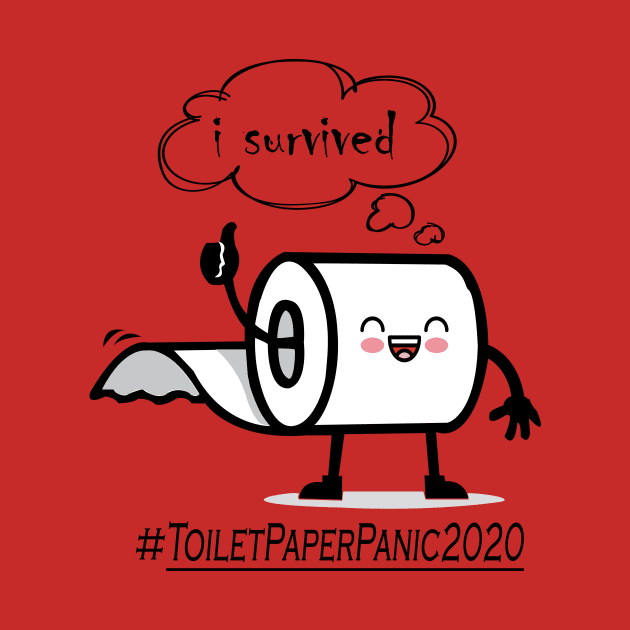 Toilet Paper Shortage Virus Flu Panic 2020 I Survived Gift T-Shirt by Trendy_Designs