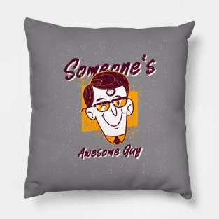 Someone's Awesome Guy Pillow