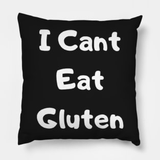 I can't eat gluten Pillow