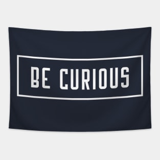 Be Curious 2 Tapestry