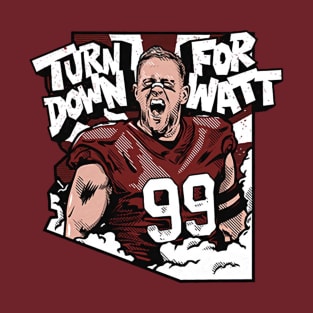 JJ Watt Turn Down For Watt T-Shirt