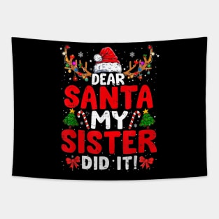 Dear Santa My Sister Did It Funny Christmas Tapestry