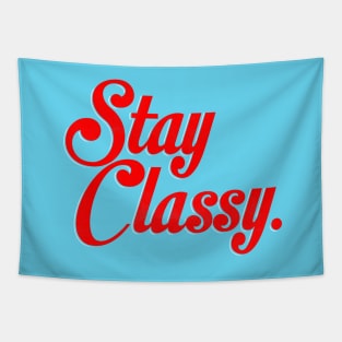 Stay Classy. Tapestry