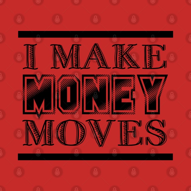 Money Moves by rachybattlebot