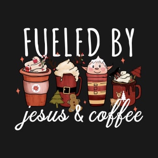 Funny Fueled By Coffee Jesus Caffeine Lover Christmas T-Shirt