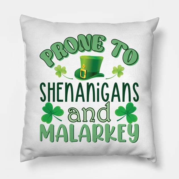 Prone To Shenanigans And Malarkey Pillow by Astramaze