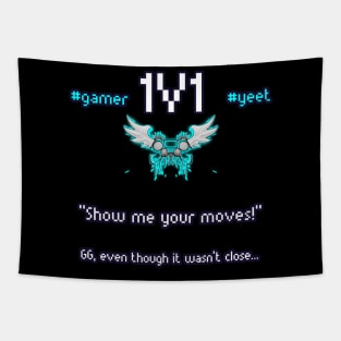 Show Me Your Moves - 1v1 - Hashtag Yeet - Good Game Even Though It Wasn't Close - Ultimate Smash Gaming Tapestry