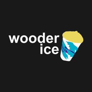 Wooder Ice T-Shirt