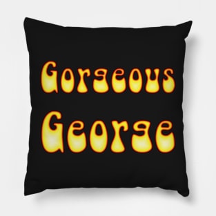 Gorgeous George - Fun with Fire Bubbles Pillow