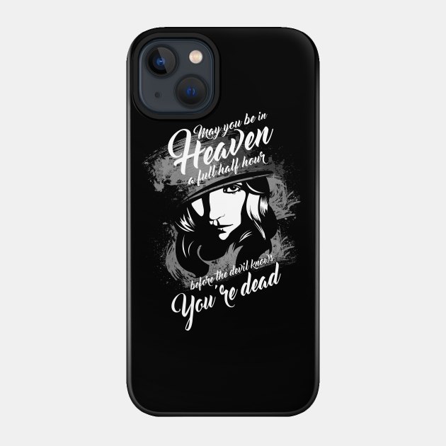 Peaky Blinders Grace Quote - Peaky Blinders - Phone Case